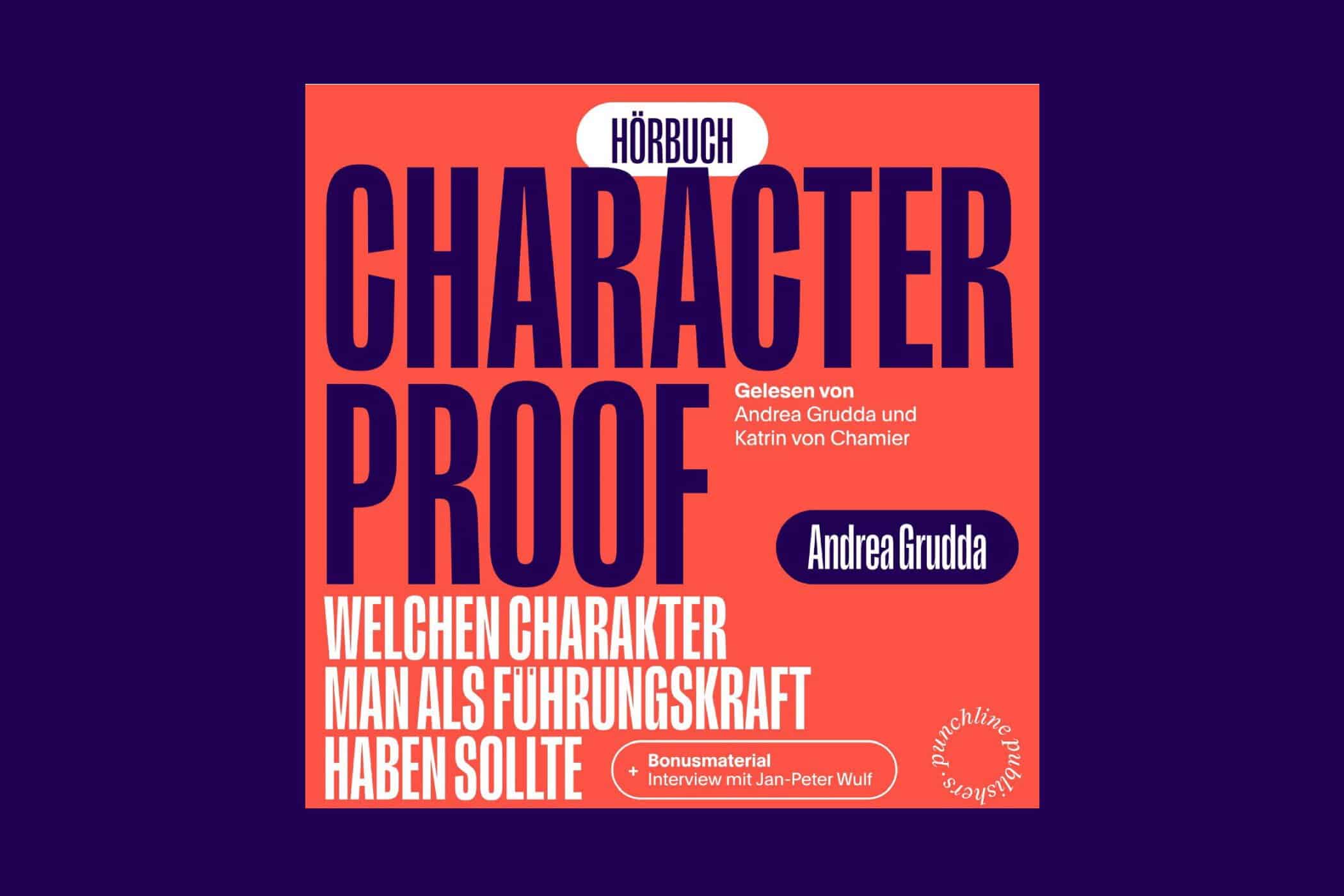 character proof hoerbuch - personal, interviews-portraits, management Audio-Interview mit Andrea Grudda zu ihrem Hörbuch „Character Proof“