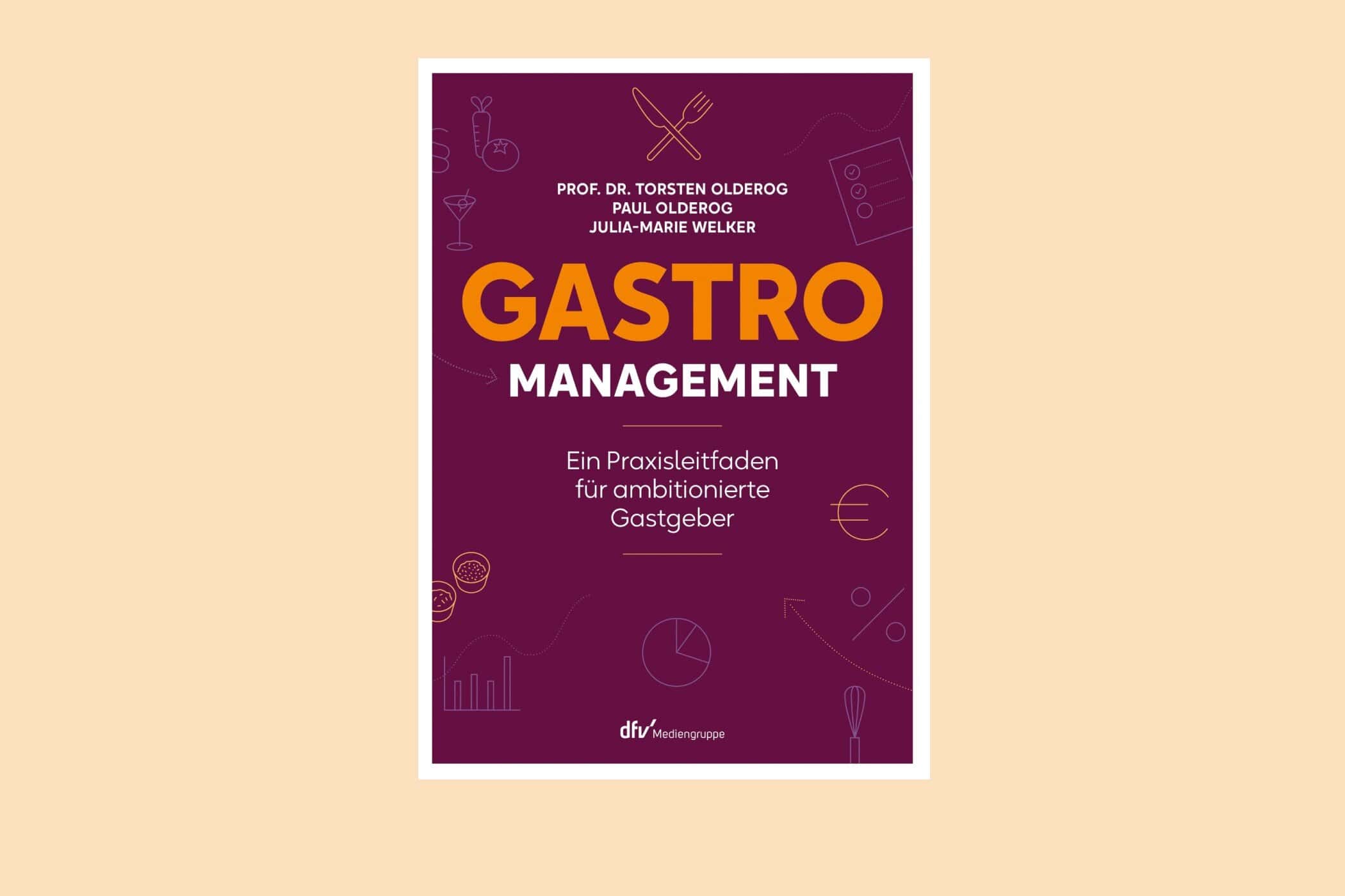Neues Projekt 15 4 - medien-tools, management, gruendung, gastronomie Prozessmanagement in der Gastronomie: Exklusive Leseprobe aus dem neuen Fachbuch „Gastro-Management“