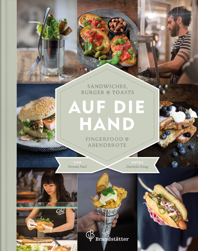 aufdiehand - medien-tools Das Rezeptbuch für Street Food: Auf die Hand von Stevan Paul und Daniela Haug