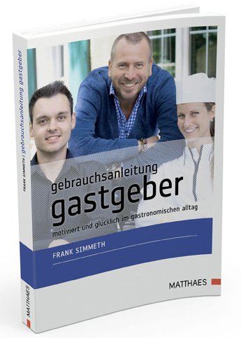 personal, gastronomie Gute Leute für den Service in der Gastronomie finden und binden: 7 Tipps fürs Team-Building gebrauchsanleitung gastgeber1 - personal, gastronomie Gute Leute für den Service in der Gastronomie finden und binden: 7 Tipps fürs Team-Building