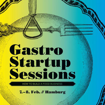 gsu - gruendung, gastronomie Geballtes Wissen für Food-Gründer: Gastro Startup Sessions 2017